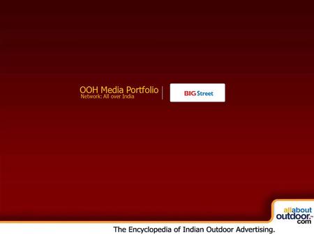 OOH Media Portfolio Network: All over India. About Our Organization The radio venture of the Anil Dhirubhai Ambani Group (ADAG), Big 92.7 FM, has forayed.