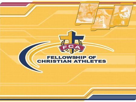 “Impacting the World for Christ through Sports” The Fellowship of Christian Athletes is touching millions of lives … one heart at a time. Since 1954,