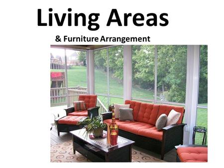 Living Areas & Furniture Arrangement