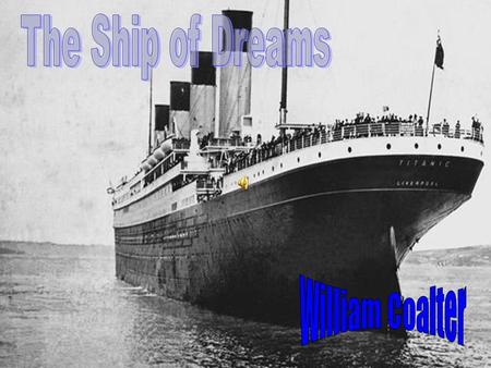 The Ship of Dreams William Coalter.