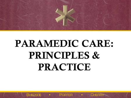 PARAMEDIC CARE: PRINCIPLES & PRACTICE. Patient Assessment.