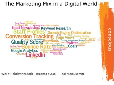 The Marketing Mix in a Digital World Wifi = #consciousdmm.