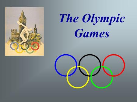 The Olympic Games. The first Olympic Games were held in Greece in 776 B.C. They were called the ancient games and lasted until the 4 th century A.D.