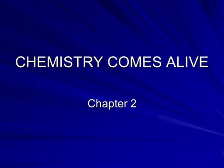 CHEMISTRY COMES ALIVE Chapter 2. Definition of Concepts Matter = anything that occupies space and has mass. SolidLiquidGas Energy = the ability to do.