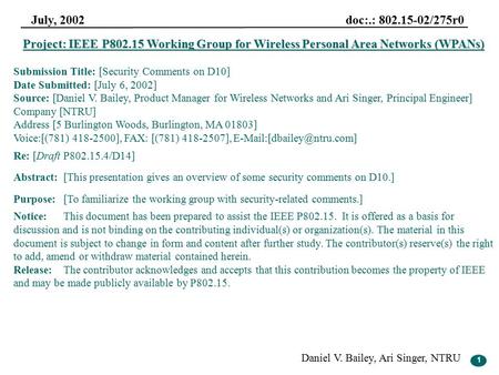 1 July, 2002 doc:.: 802.15-02/275r0 Daniel V. Bailey, Ari Singer, NTRU 1 Project: IEEE P802.15 Working Group for Wireless Personal Area Networks (WPANs)