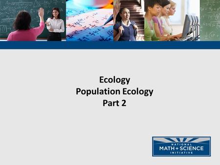 Ecology Population Ecology Part 2. 2 Predicting Populations Sex and the Single Guppy.