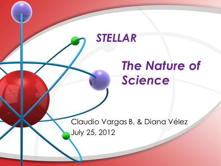 STELLAR The Nature of Science. What do you observe? What do you think is going on here? What do you see that makes you say that? Visual Thinking Strategies.