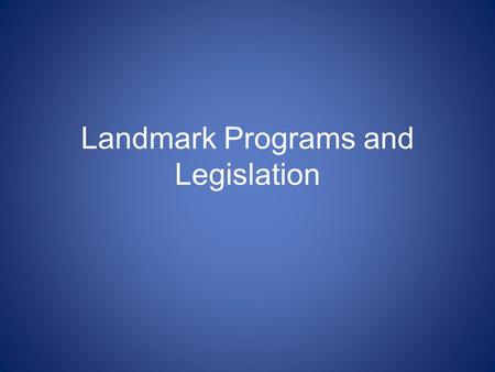Landmark Programs and Legislation. 27. Which of the following is articulated in the War Powers Resolution? A. The president may declare war. B. the president.