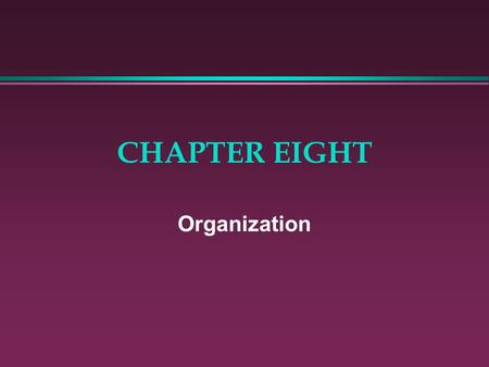 CHAPTER EIGHT Organization. ORGANIZATION IS IMPORTANT! l Organizational structure has a direct bearing on the success of sales strategies.