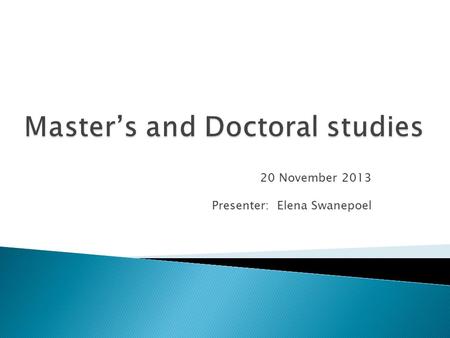 20 November 2013 Presenter: Elena Swanepoel.  Email and telephone enquires  Applications  Registration  Reregistration  Research proposal results.