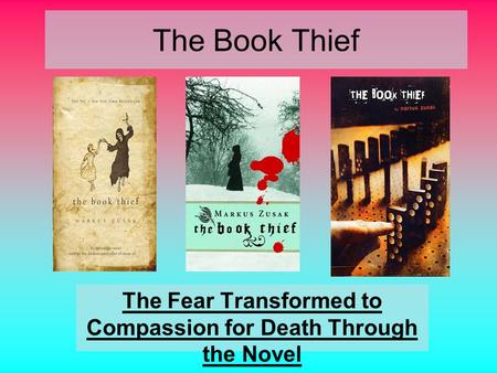 The Fear Transformed to Compassion for Death Through the Novel