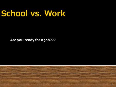 Are you ready for a job??? 1.  Follow Directions  Be Honest  Concentrate  Dress properly  Find solutions  Be Dependable  Be drug free  Make Smart.