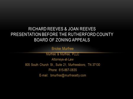 Bricke Murfree Murfree & Murfree, PLLC Attorneys-at-Law 805 South Church St., Suite 21, Murfreesboro, TN 37130 Phone: 615-867-0835