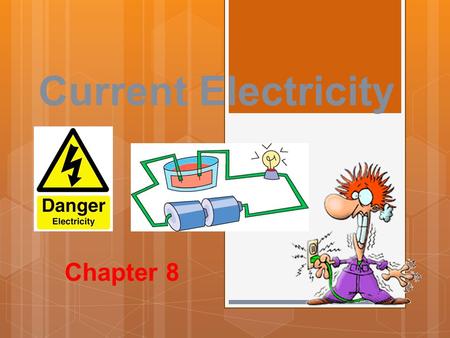 Current Electricity Chapter 8. 8.1 Electric Potential Energy  Energy is the ability to do work.  Kinetic energy is energy a moving object has because.