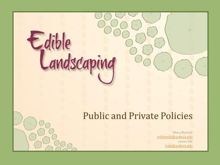 Public and Private Policies Mary Bianchi Loren Oki