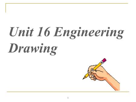 Unit 16 Engineering Drawing