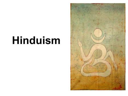 Hinduism. One of the oldest religions in history Founder- unknown Origins- Northwest India When? About 3500 years ago 930 million Hindus living in India.