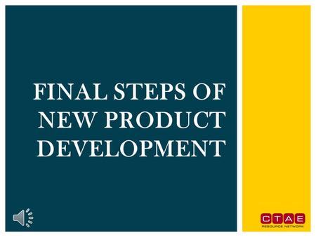 FINAL STEPS OF NEW PRODUCT DEVELOPMENT.  Test marketing- the stage at which the product and marketing program are introduced into a more realistic marketing.