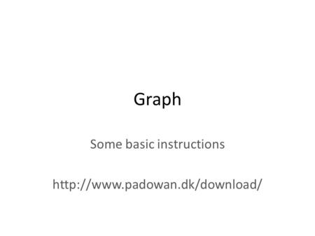 Graph Some basic instructions
