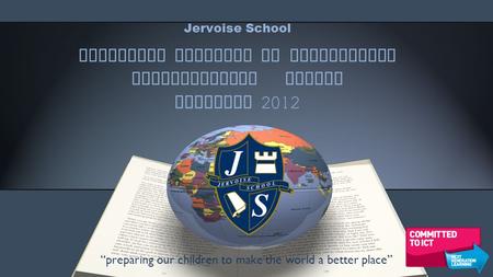 Jervoise School Strategic Approach to Sustainable Collaboration Krakow February 2012 “preparing our children to make the world a better place”