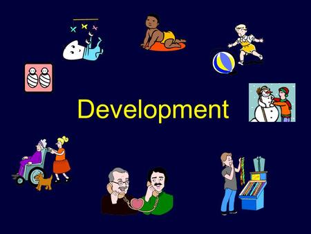 Development. Developmental Psychology Developmental psychology – The study of how organisms change over time as the result of biological and environmental.