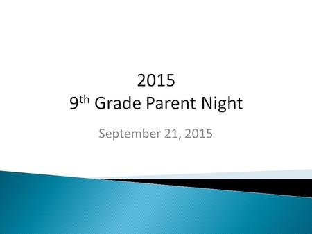 September 21, 2015. Part I- Here-Informational Part II-Breakout Rooms-Meet the counselors This ppt will be on guidance web site. BTSN- On October 1, 2015.