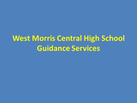 West Morris Central High School Guidance Services.