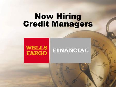 Now Hiring Credit Managers Find Your Future For over 100 years we have maintained a strong promote-from-within philosophy Your career options are only.