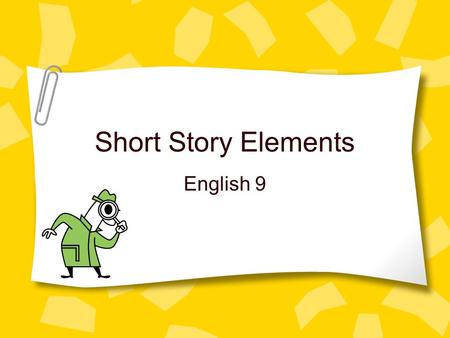 Short Story Elements English 9.