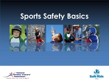 Sports Safety Basics. Who should have a pre-participation physical and how often?  All children participating in youth, competitive league or school-based.