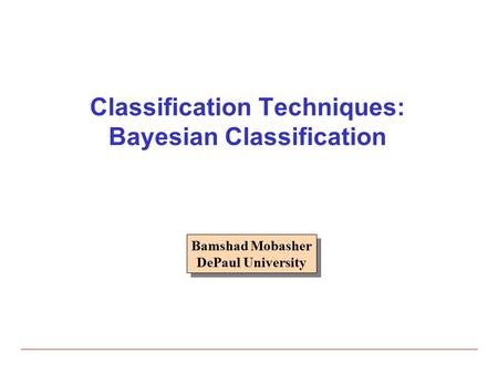 Classification Techniques: Bayesian Classification