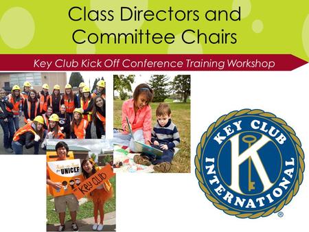 Class Directors and Committee Chairs Key Club Kick Off Conference Training Workshop.