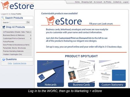 Log in to the WORC, then go to Marketing > eStore.