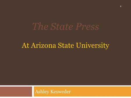 The State Press At Arizona State University Ashley Kesweder 1.