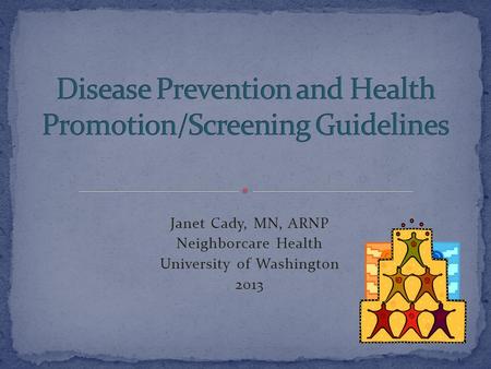Disease Prevention and Health Promotion/Screening Guidelines