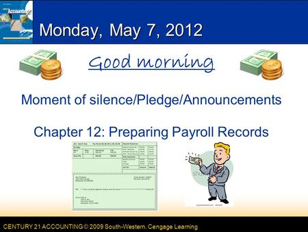 Good morning Monday, May 7, 2012