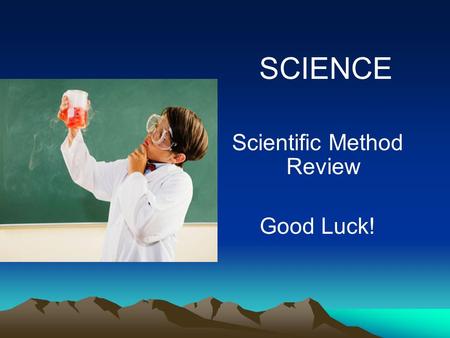 SCIENCE Scientific Method Review Good Luck! #1 What tool do we use to measure liquid volume? Meter Stick Triple Beam Balance Graduated Cylinder.