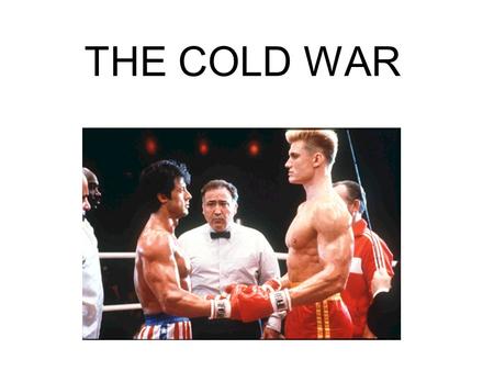 THE COLD WAR. What is More Important? Equality Freedom Should we all share the same grade? Should all students be given different grades?