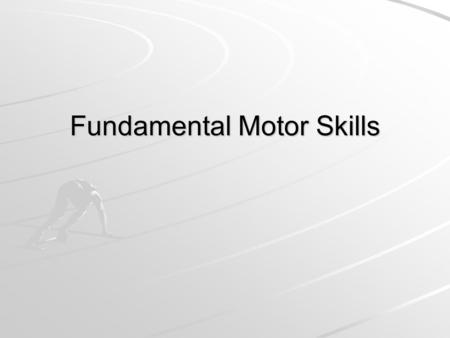 Fundamental Motor Skills. Recap Last Lesson…. Exam Style Question…. Identify and explain three PROCESSES in physical education and describe an activity.