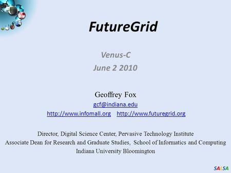 SALSASALSASALSASALSA FutureGrid Venus-C June 2 2010 Geoffrey Fox