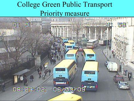 Roads & Traffic Department College Green Public Transport Priority measure.