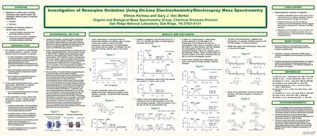 OVERVIEW Investigation of Reserpine Oxidation Using On-Line Electrochemistry/Electrospray Mass Spectrometry Vilmos Kertesz and Gary J. Van Berkel Organic.