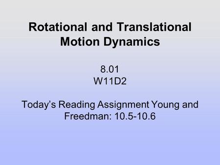 Rotational and Translational Motion Dynamics 8