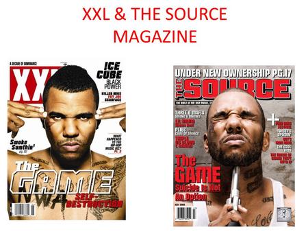 XXL & THE SOURCE MAGAZINE. Origins of The Source magazine The Source is a United States-based, monthly full- color magazine covering hip-hop music, politics,