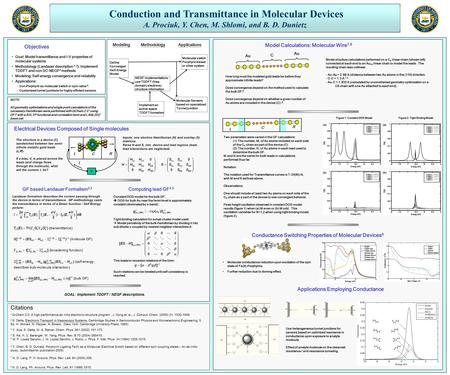 Conduction and Transmittance in Molecular Devices A. Prociuk, Y. Chen, M. Shlomi, and B. D. Dunietz GF based Landauer Formalism 2,3 Computing lead GF 4,5.
