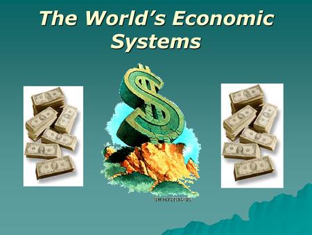 The World’s Economic Systems