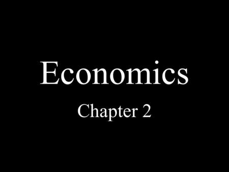Economics Chapter 2.