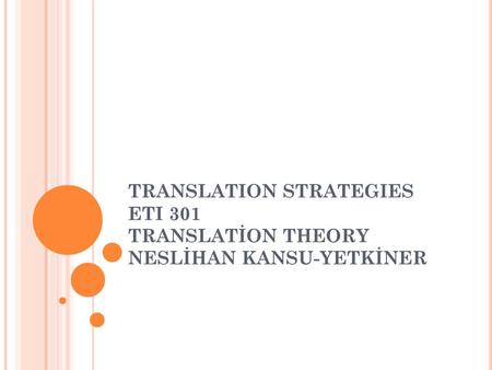 INTRODUCTION Translation studies stem from comparative literature and contrastive analysis. Translation process involves the transfer of messages between.