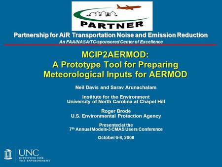 Partnership for AiR Transportation Noise and Emission Reduction An FAA/NASA/TC-sponsored Center of Excellence MCIP2AERMOD: A Prototype Tool for Preparing.