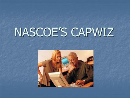 NASCOE’S CAPWIZ. What is Capwiz? Capwiz is a grassroots political action web site service with 5 major functions.